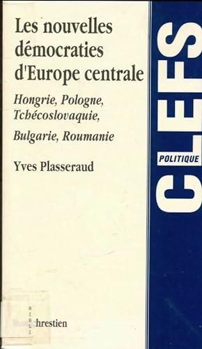 Les nouvelles démocraties d'Europe centrale - Yves Plasseraud