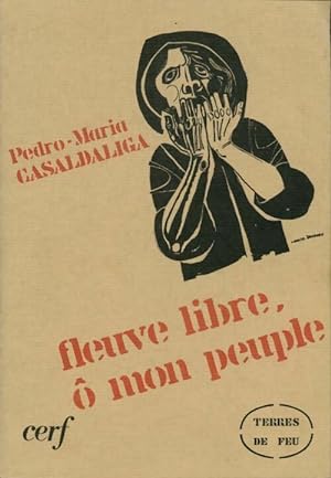 Immagine del venditore per Fleuve libre, ? mon peuple - Pedro-Maria Casaldaliga venduto da Book Hmisphres