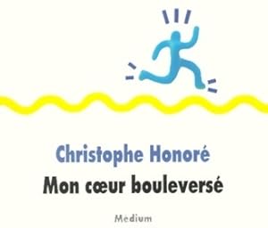 Bild des Verkufers fr Mon coeur boulevers? - Christophe Honor? zum Verkauf von Book Hmisphres