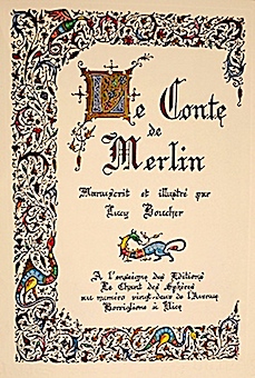 Seller image for Un Conte de Merlin. Manuscrit de Lucy Boucher, imprim sous forme d'incunable grav.? for sale by DKB LIVRES ANCIENS