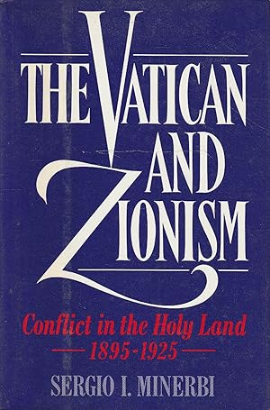 Seller image for The Vatican and Zionism : conflict in the Holy Land : 1895-1925 for sale by Messinissa libri