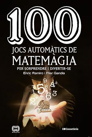 Imagen del vendedor de 100 JOCS AUTOMTICS DE MATEMGIA (CATALN). PER SORPRENDRE I DIVERTIR-SE a la venta por Librera Smile Books