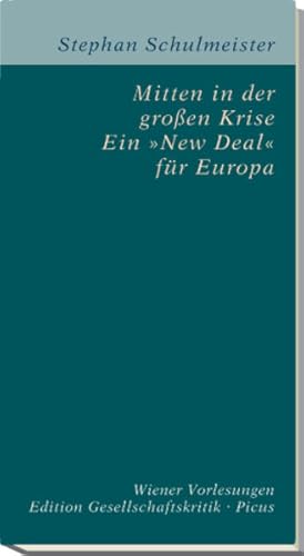 Seller image for Mitten in der groen Krise. Ein New Deal fr Europa (Edition Gesellschaftskritik) for sale by Gerald Wollermann