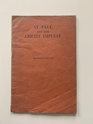 Seller image for St. Paul And The Christ Impulse. A Lecture given at Dornach on Good Friday, 2nd April 1920. Shorthand report unrevised by the Lecturer. for sale by Symonds Rare Books Ltd