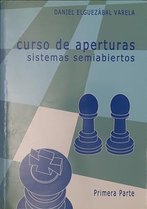 Seller image for Curso de aperturas: sistemas semiabiertos, primera parte for sale by Librera Alonso Quijano