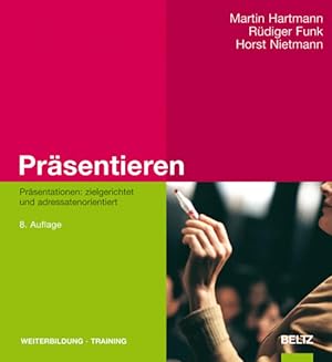Seller image for Prsentieren: Prsentationen: zielgerichtet und adressatenorientiert (Beltz Weiterbildung) for sale by Gerald Wollermann