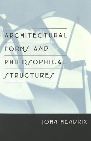 Bild des Verkufers fr Architectural Forms and Philosophical Structures zum Verkauf von AHA-BUCH GmbH