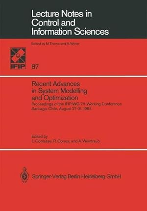 Seller image for Recent Advances in System Modelling and Optimization : Proceedings of the IFIP-WG 7/1 Working Conference, Santiago, Chile, August 2731, 1984 for sale by AHA-BUCH GmbH