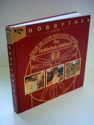 Seller image for Das Hobbythek-Ditbuch. Schlank und gesund durch richtige Ernhrung for sale by Gabis Bcherlager