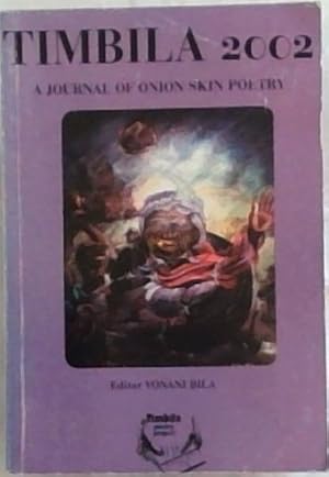 Bild des Verkufers fr TIMBILA 2002: A Journal of Onion Skin Poetry zum Verkauf von Chapter 1
