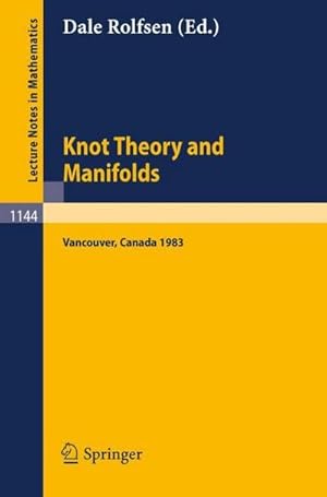 Seller image for Knot Theory and Manifolds : Proceedings of a Conference held in Vancouver, Canada, June 2-4, 1983 for sale by AHA-BUCH GmbH