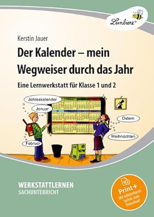 Bild des Verkufers fr Der Kalender - mein Wegweiser durch das Jahr : (1. und 2. Klasse) zum Verkauf von AHA-BUCH GmbH