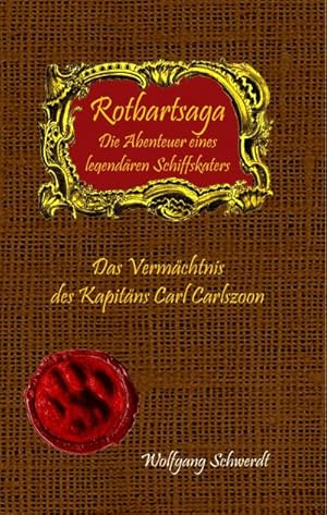 Bild des Verkufers fr Rotbartsaga : Das Vermchtnis des Kapitns Carl Carszoon zum Verkauf von AHA-BUCH GmbH