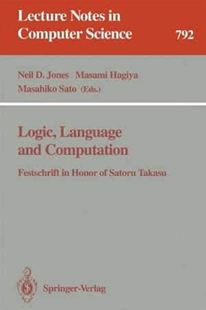 Imagen del vendedor de Logic, Language and Computation : Festschrift in Honor of Satoru Takasu a la venta por AHA-BUCH GmbH