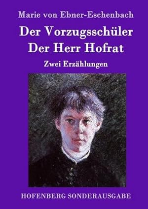 Image du vendeur pour Der Vorzugsschler / Der Herr Hofrat : Zwei Erzhlungen mis en vente par AHA-BUCH GmbH