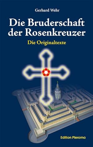 Bild des Verkufers fr Die Bruderschaft der Rosenkreuzer : Die Originaltexte zum Verkauf von AHA-BUCH GmbH