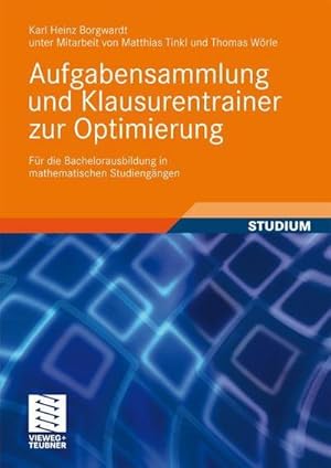 Seller image for Aufgabensammlung und Klausurentrainer zur Optimierung : Fr die Bachelorausbildung in mathematischen Studiengngen for sale by AHA-BUCH GmbH
