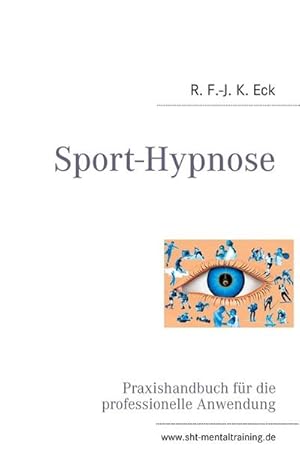 Bild des Verkufers fr Sport-Hypnose : Praxishandbuch fr die professionelle Anwendung zum Verkauf von AHA-BUCH GmbH