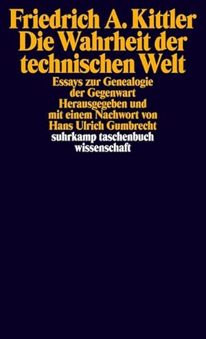 Bild des Verkufers fr Die Wahrheit der technischen Welt : Essays zur Genealogie der Gegenwart zum Verkauf von AHA-BUCH GmbH