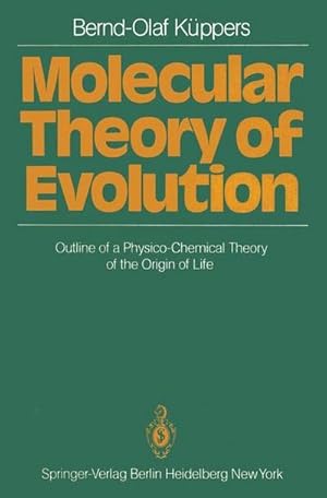 Bild des Verkufers fr Molecular Theory of Evolution : Outline of a Physico-Chemical Theory of the Origin of Life zum Verkauf von AHA-BUCH GmbH