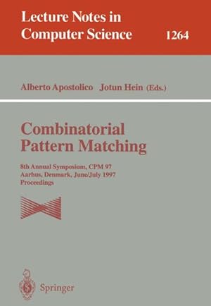 Seller image for Combinatorial Pattern Matching : 8th Annual Symposium, CPM 97, Aarhus, Denmark, June/July 1997. Proceedings for sale by AHA-BUCH GmbH