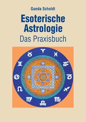 Bild des Verkufers fr Esoterische Astrologie : Das Praxisbuch zum Verkauf von AHA-BUCH GmbH