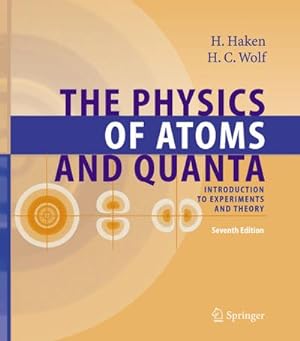 Image du vendeur pour The Physics of Atoms and Quanta : Introduction to Experiments and Theory mis en vente par AHA-BUCH GmbH