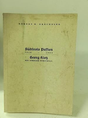 Bild des Verkufers fr Sudtirols Passion 1918 - 1968 - Georg Klotz zum Verkauf von World of Rare Books