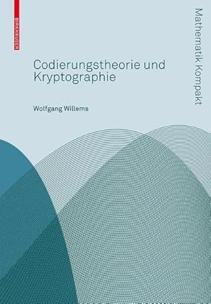 Bild des Verkufers fr Codierungstheorie und Kryptographie zum Verkauf von AHA-BUCH GmbH