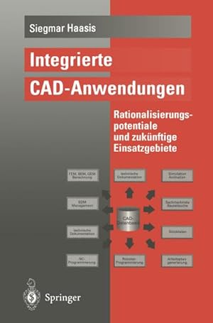 Seller image for Integrierte CAD-Anwendungen : Rationalisierungspotentiale und zuknftige Einsatzgebiete for sale by AHA-BUCH GmbH