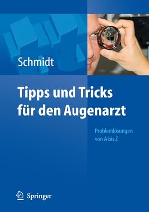 Bild des Verkufers fr Tipps und Tricks fr den Augenarzt : Problemlsungen von A - Z zum Verkauf von AHA-BUCH GmbH