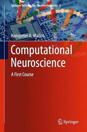 Bild des Verkufers fr Computational Neuroscience : A First Course zum Verkauf von AHA-BUCH GmbH