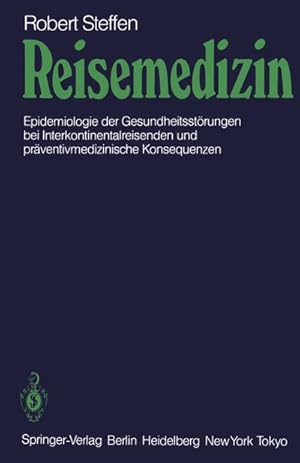 Bild des Verkufers fr Reisemedizin : Epidemiologie der Gesundheitsstrungen bei Interkontinentalreisenden und prventivmedizinische Konsequenzen zum Verkauf von AHA-BUCH GmbH