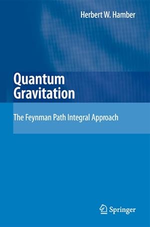 Imagen del vendedor de Quantum Gravitation : The Feynman Path Integral Approach a la venta por AHA-BUCH GmbH