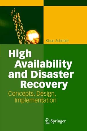 Bild des Verkufers fr High Availability and Disaster Recovery : Concepts, Design, Implementation zum Verkauf von AHA-BUCH GmbH