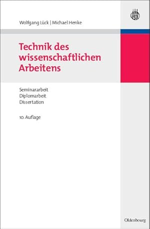 Imagen del vendedor de Technik des wissenschaftlichen Arbeitens : Seminararbeit, Diplomarbeit, Dissertation a la venta por AHA-BUCH GmbH