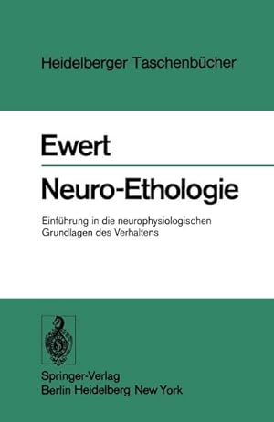 Seller image for Neuro-Ethologie : Einfhrung in die neurophysiologischen Grundlagen des Verhaltens for sale by AHA-BUCH GmbH