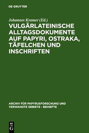 Bild des Verkufers fr Vulgrlateinische Alltagsdokumente auf Papyri, Ostraka, Tfelchen und Inschriften zum Verkauf von AHA-BUCH GmbH