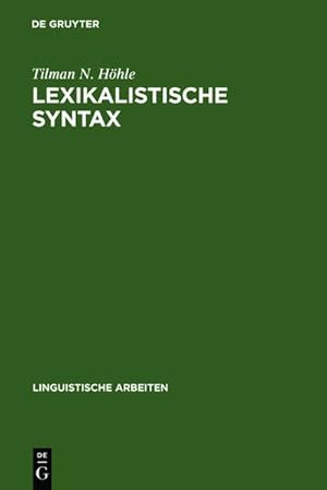 Seller image for Lexikalistische Syntax : die Aktiv-Passiv-Relation und andere Infinitkonstruktionen im Deutschen for sale by AHA-BUCH GmbH