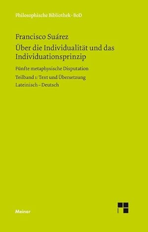 Bild des Verkufers fr ber die Individualitt und das Individuationsprinzip. 5. methaphysische Disputation : Text und bersetzung zum Verkauf von AHA-BUCH GmbH