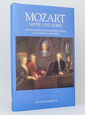 Mozart : Vater und Sohn : Eine psychologische Untersuchung