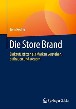 Bild des Verkufers fr Die Store Brand : Einkaufssttten als Marken verstehen, aufbauen und steuern zum Verkauf von AHA-BUCH GmbH