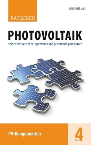 Bild des Verkufers fr Ratgeber Photovoltaik, Band 4 : PV-Komponenten zum Verkauf von AHA-BUCH GmbH