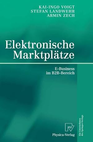 Imagen del vendedor de Elektronische Marktpltze : E-Business im B2B-Bereich a la venta por AHA-BUCH GmbH
