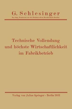 Bild des Verkufers fr Technische Vollendung und hchste Wirtschaftlichkeit im Fabrikbetrieb zum Verkauf von AHA-BUCH GmbH