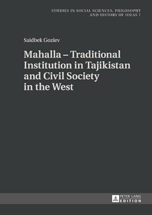 Imagen del vendedor de Mahalla  Traditional Institution in Tajikistan and Civil Society in the West a la venta por AHA-BUCH GmbH