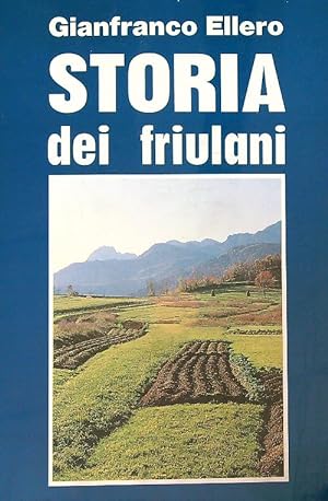 Bild des Verkufers fr Storia dei friulani zum Verkauf von Librodifaccia
