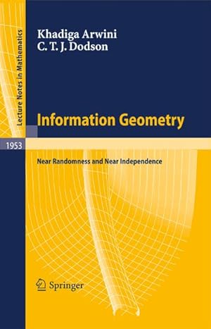 Bild des Verkufers fr Information Geometry : Near Randomness and Near Independence zum Verkauf von AHA-BUCH GmbH