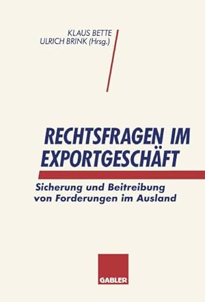 Seller image for Rechtsfragen im Exportgeschft : Sicherung und Beitreibung von Forderungen im Ausland for sale by AHA-BUCH GmbH