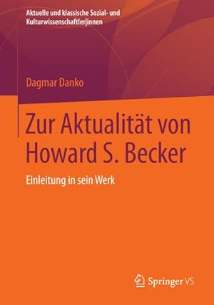 Image du vendeur pour Zur Aktualitt von Howard S. Becker : Einleitung in sein Werk mis en vente par AHA-BUCH GmbH